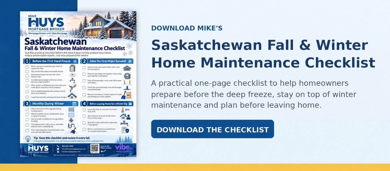 Download Mike Huys Saskatchewan Fall and Winter Home Maintenance Checklist.